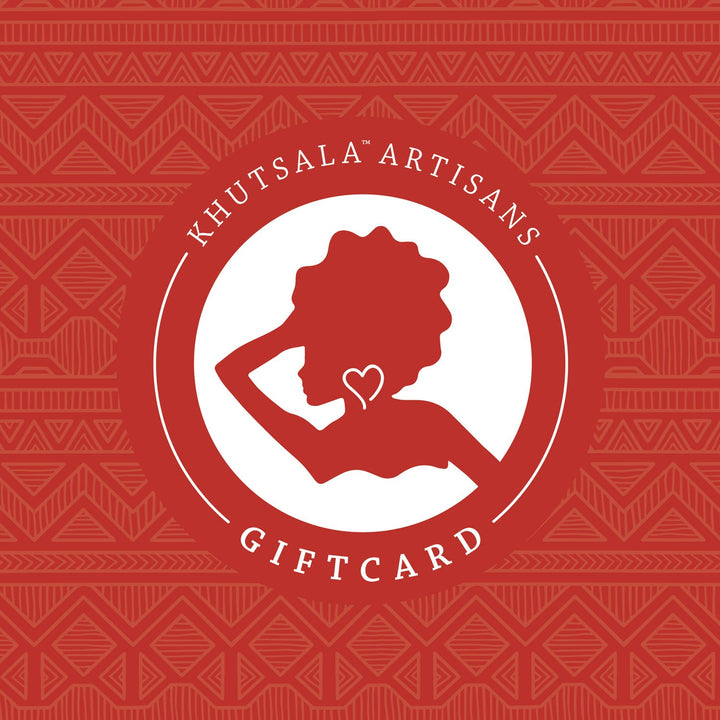 Khutsala™ Artisans Gift Card